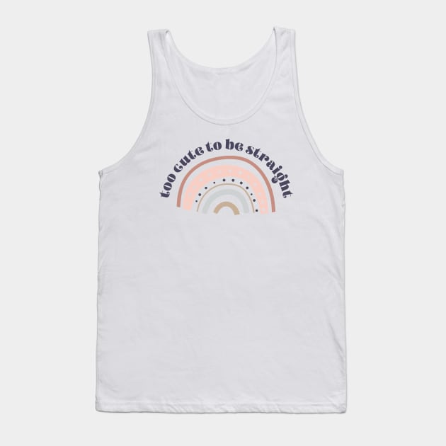 Too Cute to be Straight Tank Top by Erin Decker Creative